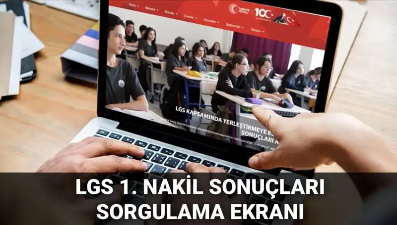 LGS Nakil Sonuçları Açıklandı! Yeni Dönem Süreci Hızla Başlıyor