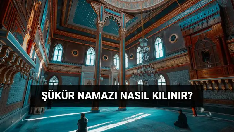 Kurban Bayramı'nda Şükür Namazı Nasıl Kılınır? İşte Tüm Detaylar