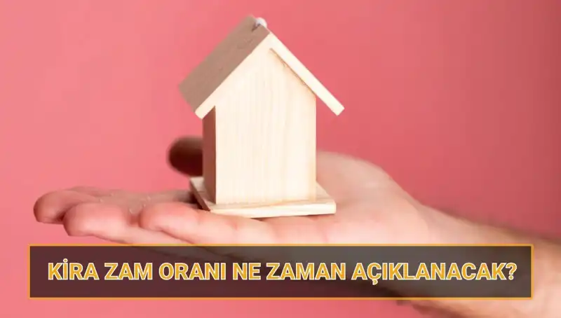 2025 Nisan Kira Artış Oranı Ne Zaman Açıklanacak? İşte Tüm Ayrıntılar