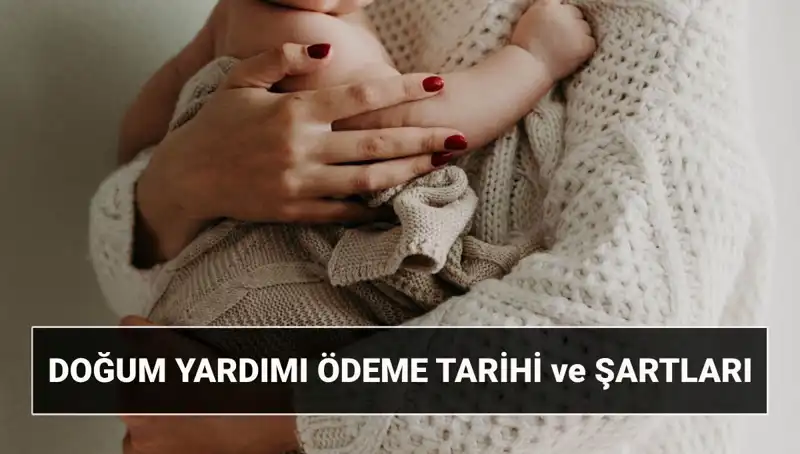 2025’te Doğum Yardımı Başvurusu: Çocuk Destek Parası Ne Zaman ve Nasıl Alınır?