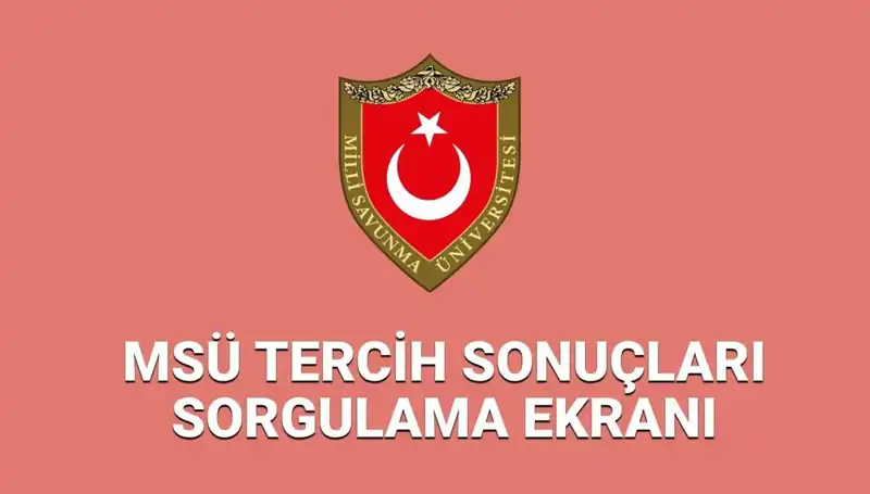 MSÜ Tercih Sonuçları 2025 Yılı İçin Açıklandı mı? Öğrencilerin Merakla Beklediği Tarih
