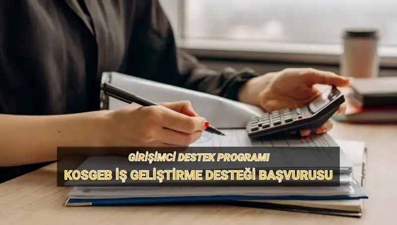 KOSGEB İş Geliştirme Desteği 2023: Başvuru Tarihleri ve Detaylar