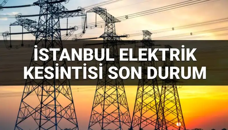 İstanbul’un 21 İlçesinde Elektrik Kesintisi: İçin Tarih 28 Haziran 2025!