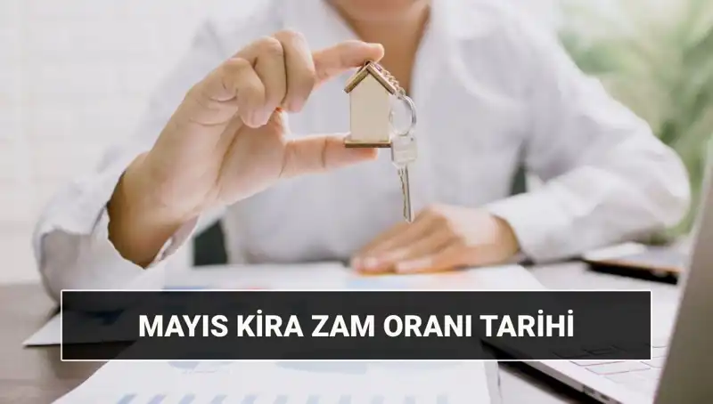 Mayıs 2025 Kira Zam Oranı Açıklanacak! Ne Zaman, Saat Kaçta?