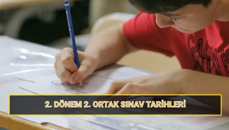 2025 MEB 2. Dönem Ortak Yazılı Sınav Tarihleri Açıklandı!