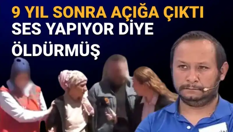 9 Yıl Sonra Gelen İtiraf: Üvey Oğlunu Katlettiğini Açıklayan Hüseyin Çavdar