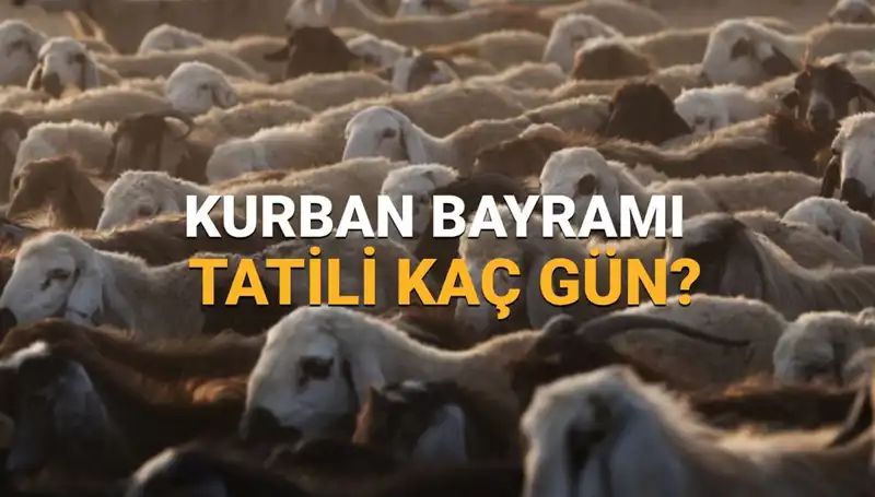 2025 Kurban Bayramı Tatili: Tarihleri ve Süresi Hakkında Bilgiler