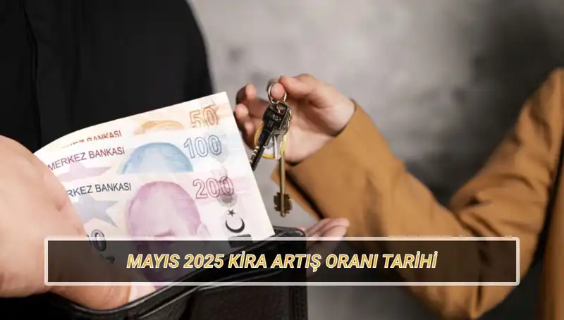 Mayıs 2025’te Kira Artış Oranı Ne Zaman Açıklanacak? Tüm Ayrıntılar Burada!