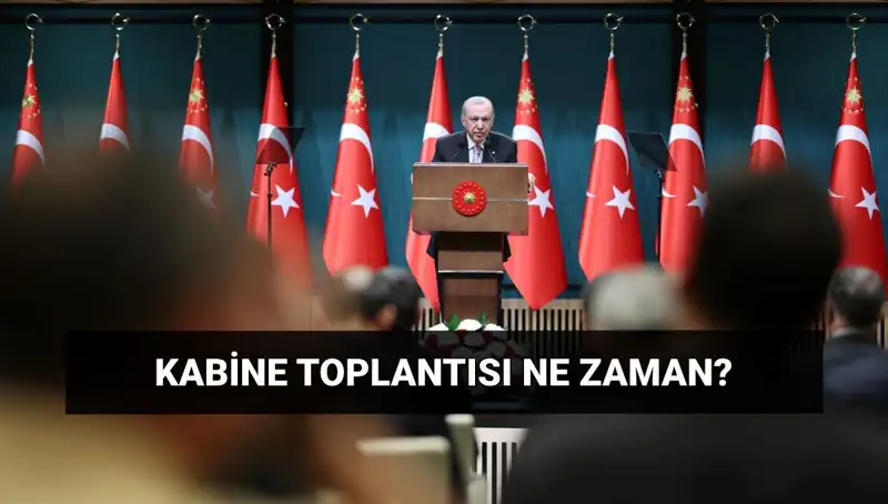 Türkiye'nin Gözleri Kabine Toplantısına Çevrildi: Bugün Ne Olacak?